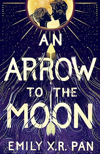 Imagen de archivo de An Arrow to the Moon: Emily X.R. Pan a la venta por WorldofBooks