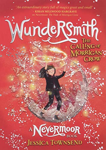 Stock image for Nevermoor: Wundersmith: The Calling of Morrigan Crow Book 2 for sale by SecondSale