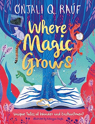 Beispielbild fr Where Magic Grows: Unique Tales of Wonder and Enchantment zum Verkauf von WorldofBooks