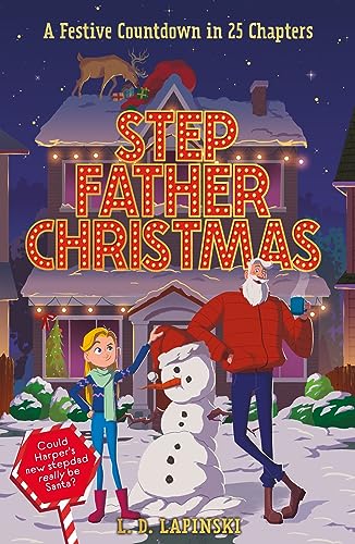 Stock image for Stepfather Christmas: A Festive Countdown Story in 25 Chapters for sale by WorldofBooks