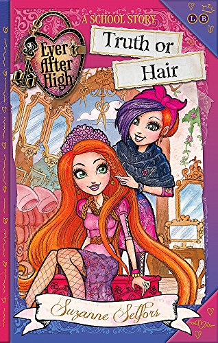 

Truth or Hair: A School Story, Book 5 (Ever After High)
