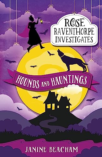 Stock image for Hounds and Hauntings: Book 3 (Rose Raventhorpe Investigates) for sale by WorldofBooks