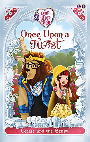 Beispielbild fr Ever After High: Cerise and the Beast: Once Upon a Twist Book 2 zum Verkauf von WorldofBooks