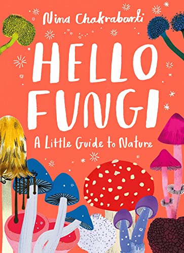 Stock image for Little Guides to Nature: Hello Fungi (Hardcover) for sale by Grand Eagle Retail