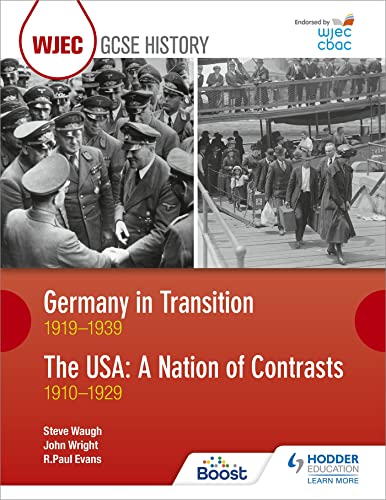 Imagen de archivo de WJEC GCSE History Germany in Transition, 1919-1939 and the USA: A Nation of Contrasts, 1910-1929 a la venta por Goldstone Books
