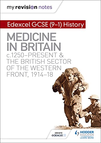Stock image for Edexcel GCSE (9-1) History. Medicine in Britain, C1250-Present and the British Sector of the Western Front, 1914-18 for sale by Blackwell's