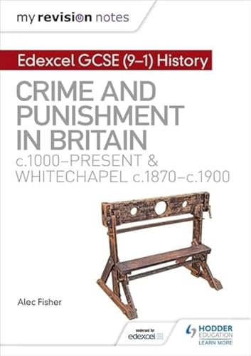 Beispielbild fr My Revision Notes: Edexcel GCSE (9-1) History: Crime and punishment in Britain, c1000-present and Whitechapel, c1870-c1900 zum Verkauf von WorldofBooks