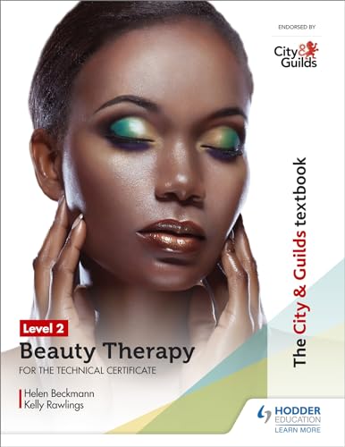 Beispielbild fr The City & Guilds Textbook Level 2 Beauty Therapy for the Technical Certificate zum Verkauf von Monster Bookshop