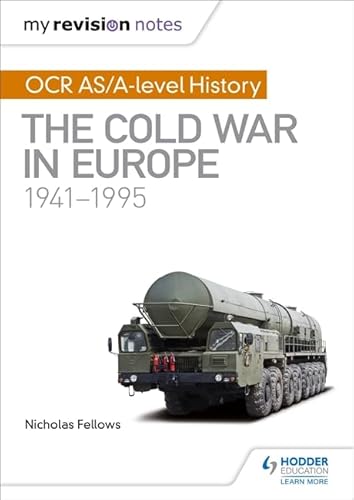 Stock image for My Revision Notes: OCR AS/A-level History: The Cold War in Europe 1941-1995 for sale by Books From California