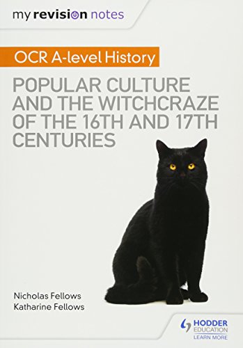 Stock image for My Revision Notes: OCR A-level History: Popular Culture and the Witchcraze of the 16th and 17th Centuries for sale by AwesomeBooks