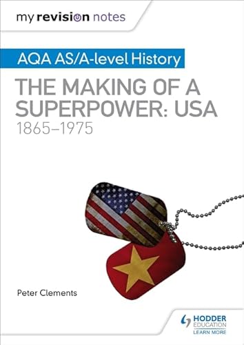 Beispielbild fr My Revision Notes: AQA AS/A-level History: The making of a Superpower: USA 1865-1975 zum Verkauf von AwesomeBooks