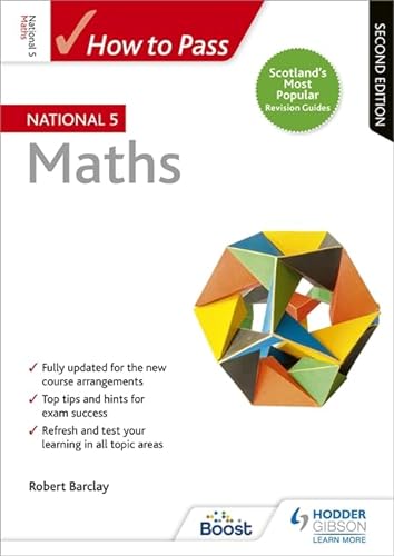 Imagen de archivo de How To Pass National 5 Maths 2nd Edition a la venta por GF Books, Inc.