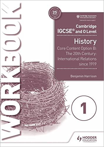 Beispielbild fr Cambridge IGCSE and O Level History Workbook 1 - Core Content Option B: The 20th Century: International Relations Since 1919 zum Verkauf von Blackwell's