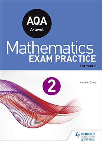 9781510423664: AQA A-level (Year 2) Mathematics Exam Practice