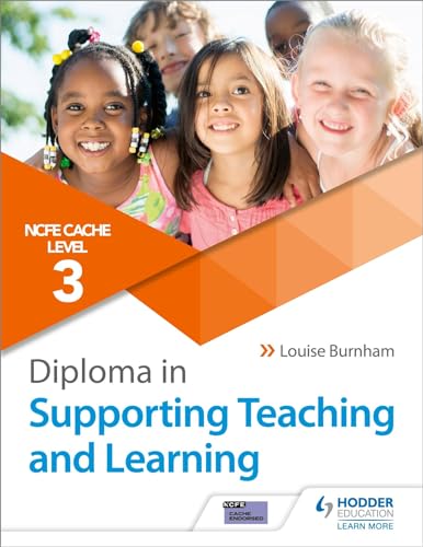 9781510427259: CACHE Level 3 Diploma in Supporting Teaching and Learning: Get expert advice from author Louise Burnham