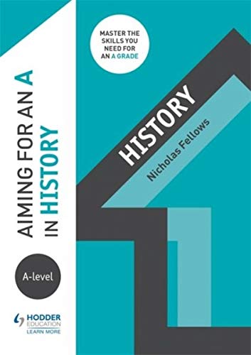 Stock image for Aiming for an A in A-level History for sale by WorldofBooks
