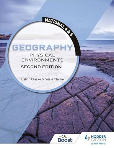 Stock image for National 4 & 5 Geography: Physical Environments: Second Edition for sale by AwesomeBooks