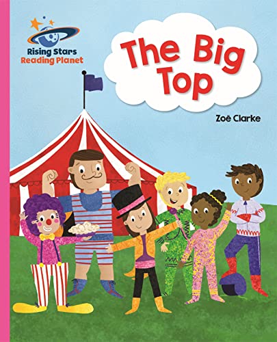 Stock image for Reading Planet - The Big Top - Pink A: Galaxy (Rising Stars Reading Planet) for sale by WorldofBooks