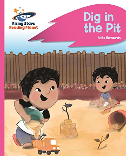 Beispielbild fr Reading Planet - Dig in the Pit - Pink A: Rocket Phonics (Rising Stars Reading Planet) zum Verkauf von WorldofBooks