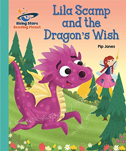 Beispielbild fr Reading Planet - Lila Scamp and the Dragons Wish - Turquoise: Galaxy (Rising Stars Reading Planet) zum Verkauf von WorldofBooks