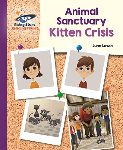 Beispielbild fr Reading Planet - Animal Sanctuary Kitten Crisis - Purple: Galaxy (Rising Stars Reading Planet) zum Verkauf von WorldofBooks