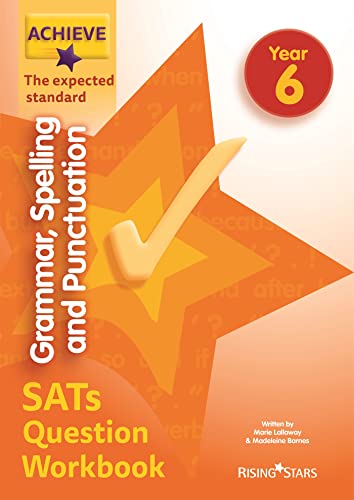 Stock image for Achieve Grammar, Spelling and Punctuation SATs Question Workbook The Expected Standard Year 6 (Achieve Key Stage 2 SATs Revision) for sale by WorldofBooks