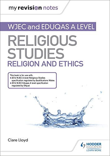 9781510450516: My Revision Notes: WJEC and Eduqas A level Religious Studies Religion and Ethics