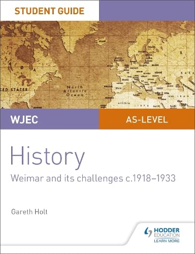 Stock image for WJEC AS-level History Student Guide Unit 2: Weimar and its challenges c.1918-1933 for sale by AwesomeBooks