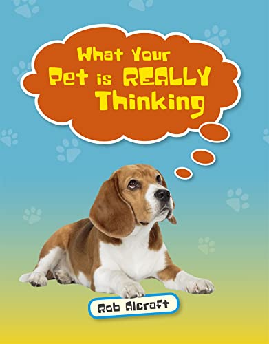 Stock image for Reading Planet KS2 - What Your Pet is REALLY Thinking - Level 2: Mercury/Brown band (Rising Stars Reading Planet) for sale by WorldofBooks