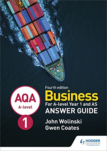 9781510454996: AQA A-level Business Year 1 and AS Fourth Edition Answer Guide (Wolinski and Coates)