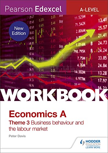 9781510458116: Pearson Edexcel A-Level Economics Theme 3 Workbook: Business behaviour and the labour market