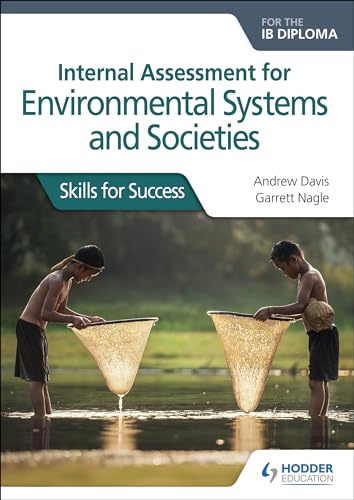 Stock image for Internal Assessment for Environmental Systems and Societies for the IB Diploma for sale by Blackwell's