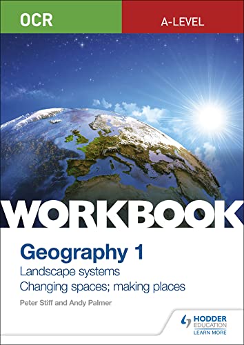 9781510458413: OCR A-level Geography Workbook 1: Landscape Systems and Changing Spaces; Making Places