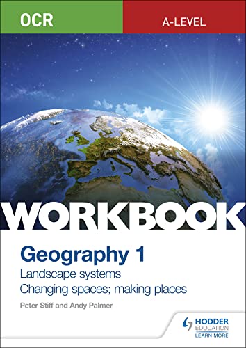 Imagen de archivo de Ocr A-Level Geography Workbook 1: Landscape Systems And Changing Spaces; Making Places a la venta por GreatBookPrices