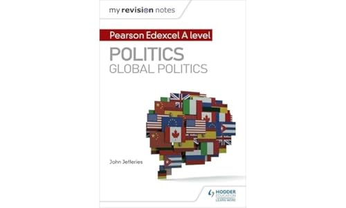 9781510471726: My Revision Notes: Pearson Edexcel A-level Politics: Global Politics