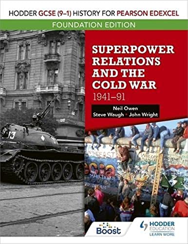 Imagen de archivo de Hodder Gcse (9-1) History For Pearson Edexcel Foundation Edition: Superpower Relations And The Cold War 1941-91 a la venta por GreatBookPrices