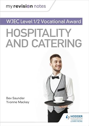 Stock image for My Revision Notes: WJEC Level 1/2 Vocational Award in Hospitality and Catering for sale by AwesomeBooks
