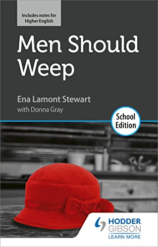 Stock image for Men Should Weep by Ena Lamont Stewart: School Edition for sale by AwesomeBooks