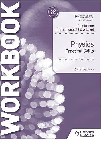 Stock image for Cambridge International AS & A Level Physics Practical Skills Workbook for sale by Monster Bookshop