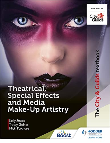Stock image for City & Guilds Textbook: Theatrical, Special Effects and Media Make-up Artistry for sale by GreatBookPrices