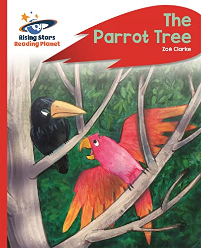 Stock image for Reading Planet - The Parrot Tree - Red C: Rocket Phonics (Rising Stars Reading Planet) for sale by WorldofBooks