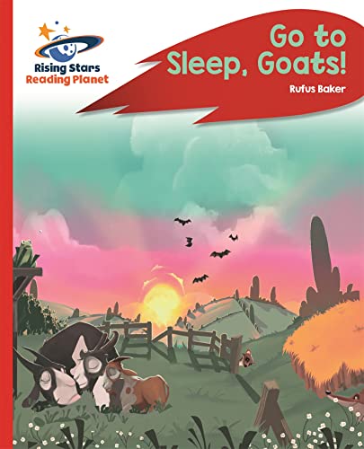 Stock image for Reading Planet - Go to Sleep, Goats! - Red C: Rocket Phonics (Rising Stars Reading Planet) for sale by WorldofBooks