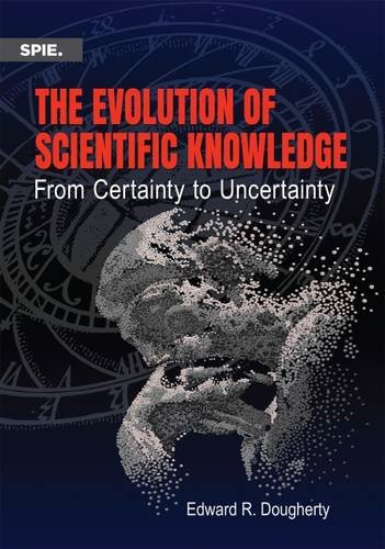 Stock image for The Evolution of Scientific Knowledge: From Certainty to Uncertainty for sale by HPB-Red