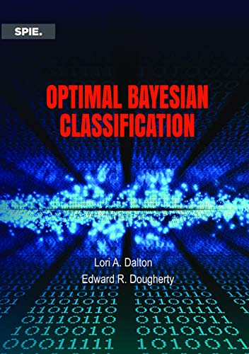9781510630697: Optimal Bayesian Classification (Press Monograph)