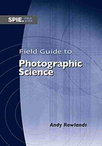 9781510631151: Field Guide to Photographic Science (Field Guides)