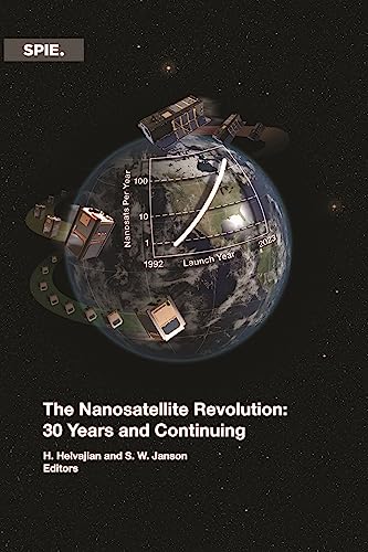 Stock image for The Nanosatellite Revolution: 30 Years and Continuing for sale by BooksRun