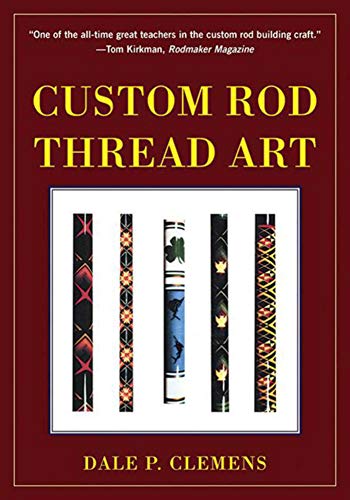 Stock image for Custom Rod Thread Art for sale by HPB-Diamond