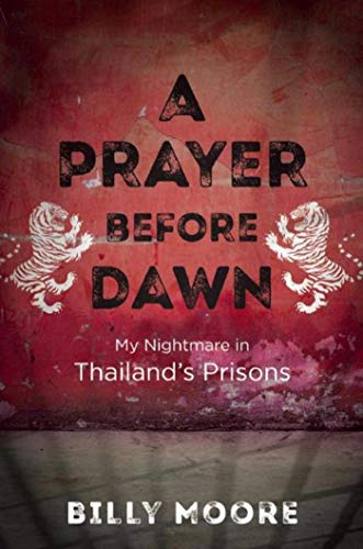 Stock image for A Prayer Before Dawn: My Nightmare in Thailands Prisons for sale by Goodwill Books