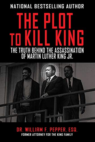 9781510702172: The Plot to Kill King: The Truth Behind the Assassination of Martin Luther King Jr.