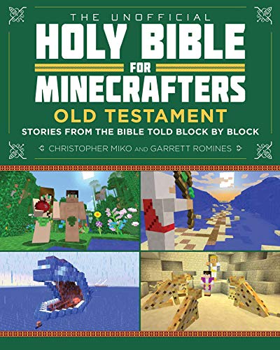 Stock image for The Unofficial Holy Bible for Minecrafters: Old Testament: Stories from the Bible Told Block by Block (Unofficial Minecrafters Holy Bible) for sale by Books From California